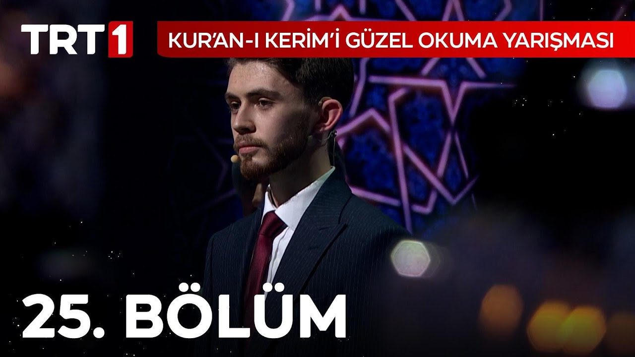 Kur'an-ı Kerim'i Güzel Okuma Yarışması (2022) 25. Bölüm