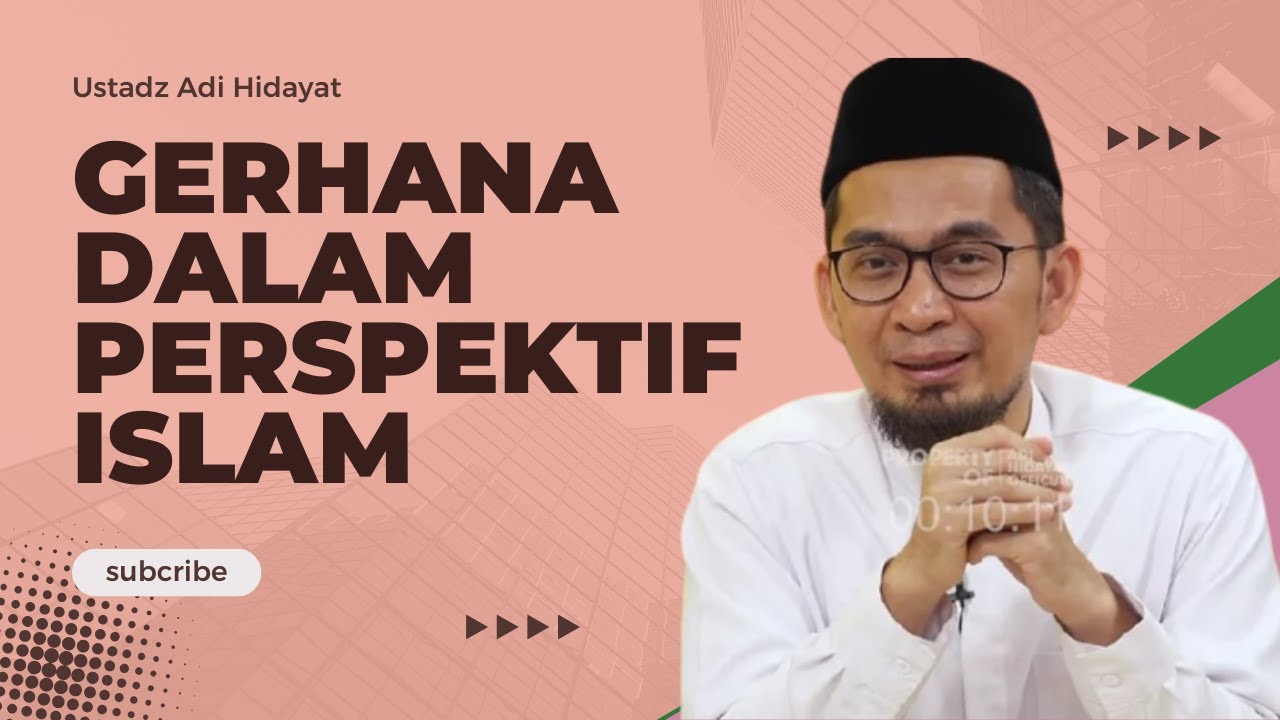 Gerhana dalam Perspektif Islam: Penjelasan dan Hikmah oleh Ustadz Adi Hidayat