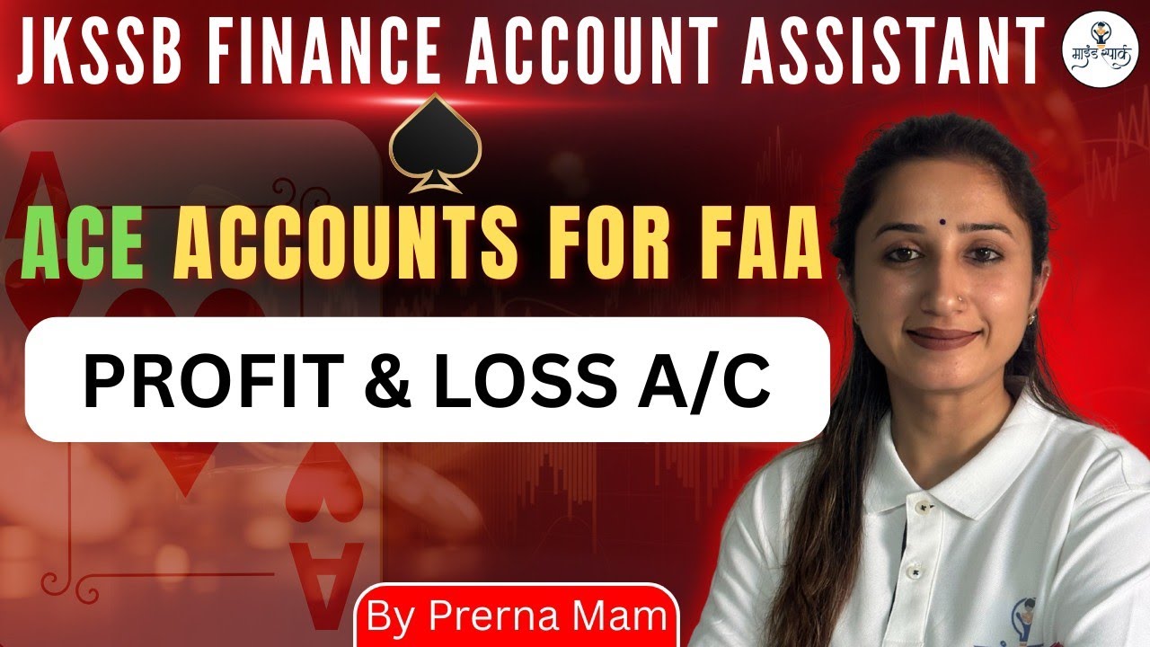 Profit & Loss a/c | Class 25 |JKSSB FINANCE ACCOUNT ASSISTANT 2026| By Prerna Mam