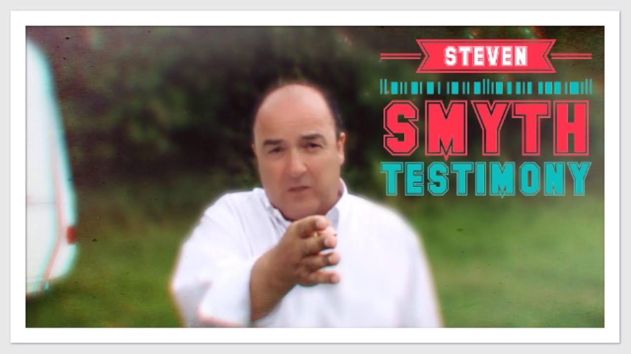 Testimony: Steven Smyth (Pastor)