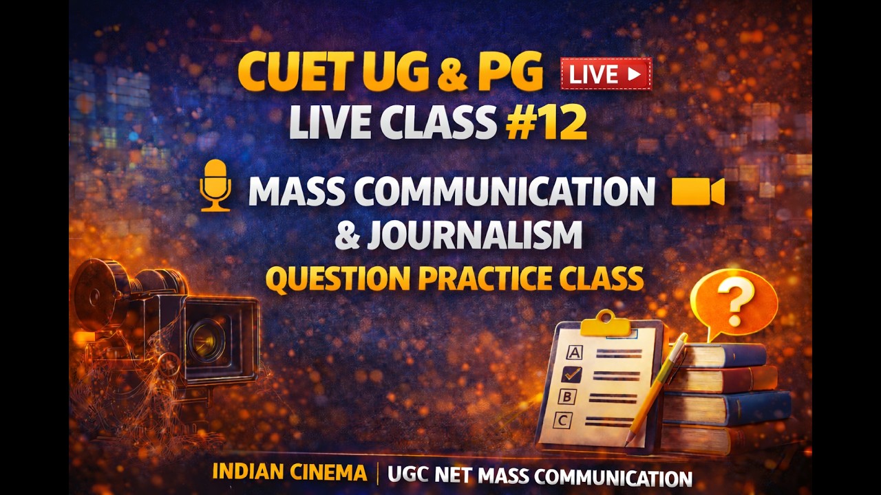 CUET UG & PG Live Class #12 | Mass Communication & Journalism | Question Practice Class