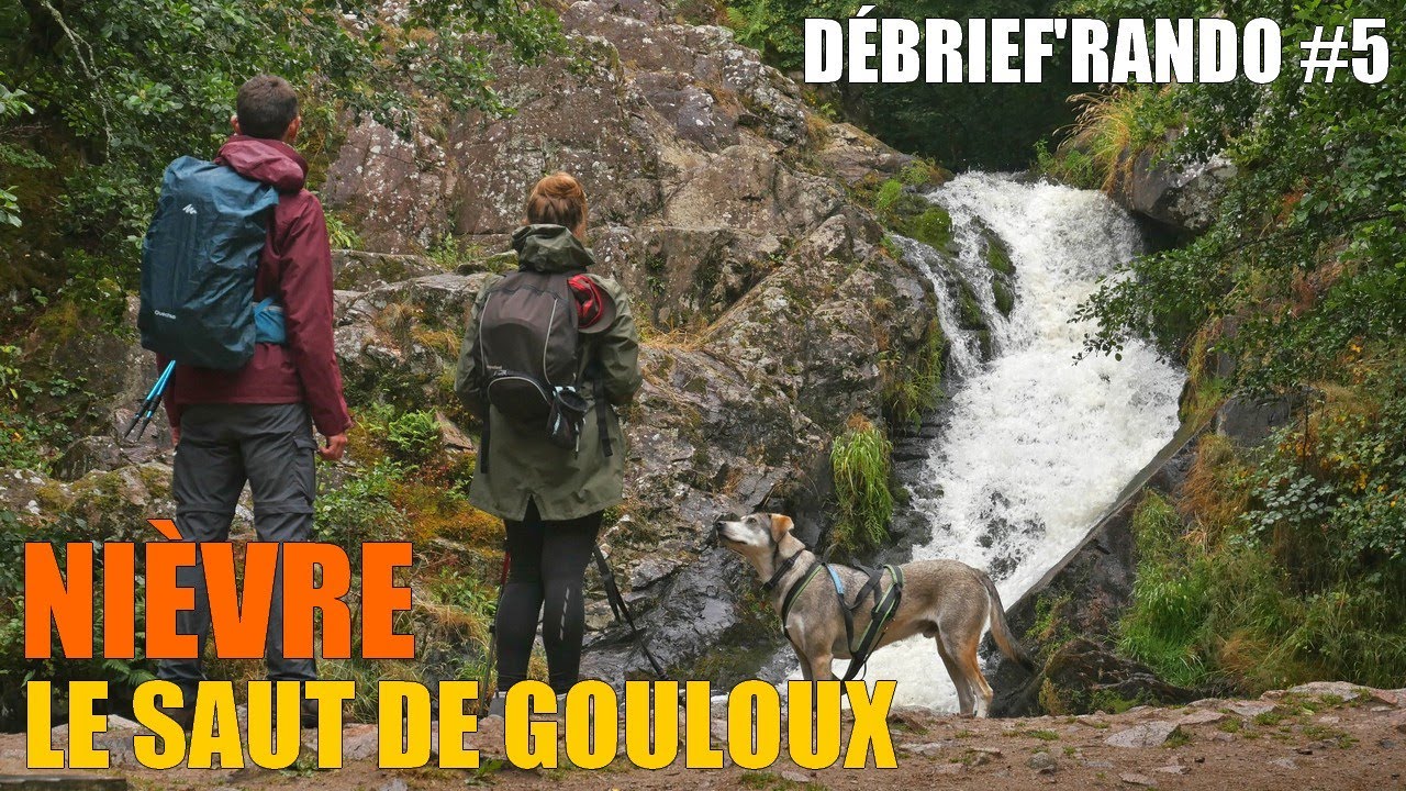 [LE DÉBRIEF'RANDO #005] Nièvre - Le Saut de Gouloux