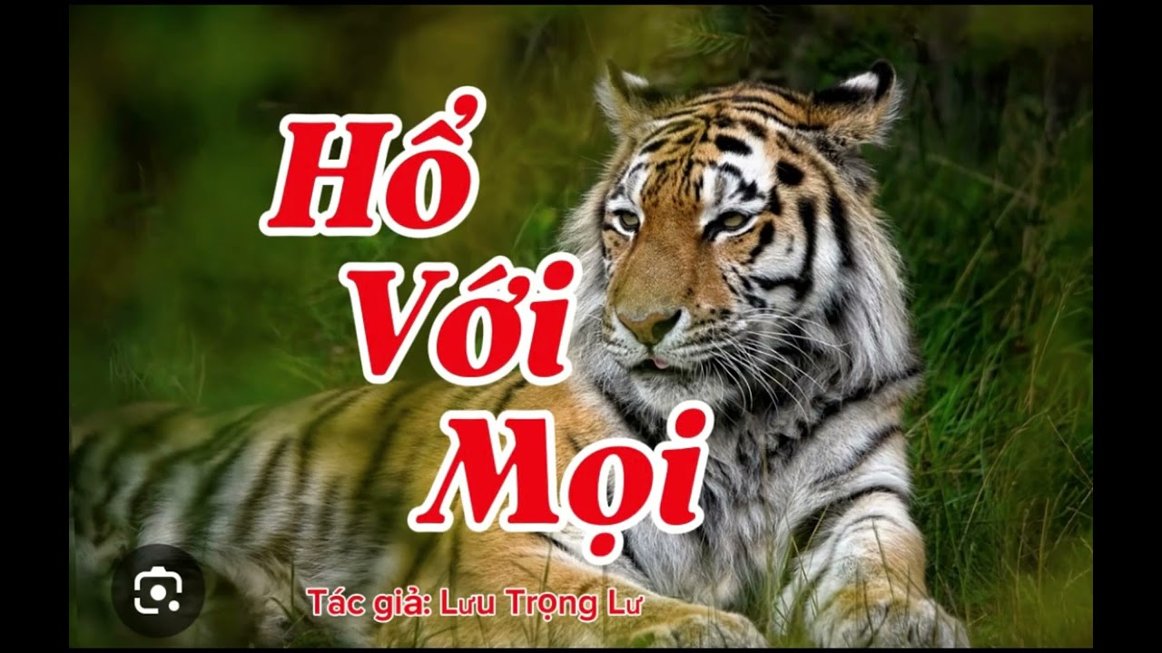 HỔ VỚI MỌI | Lê Anh diễn đọc