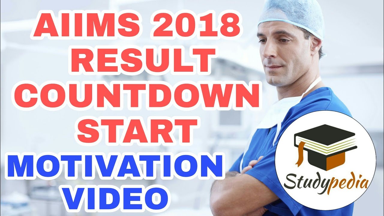 AIIMS 2018 Result Countdown Start : A MOTIVATION VIDEO | Studypedia