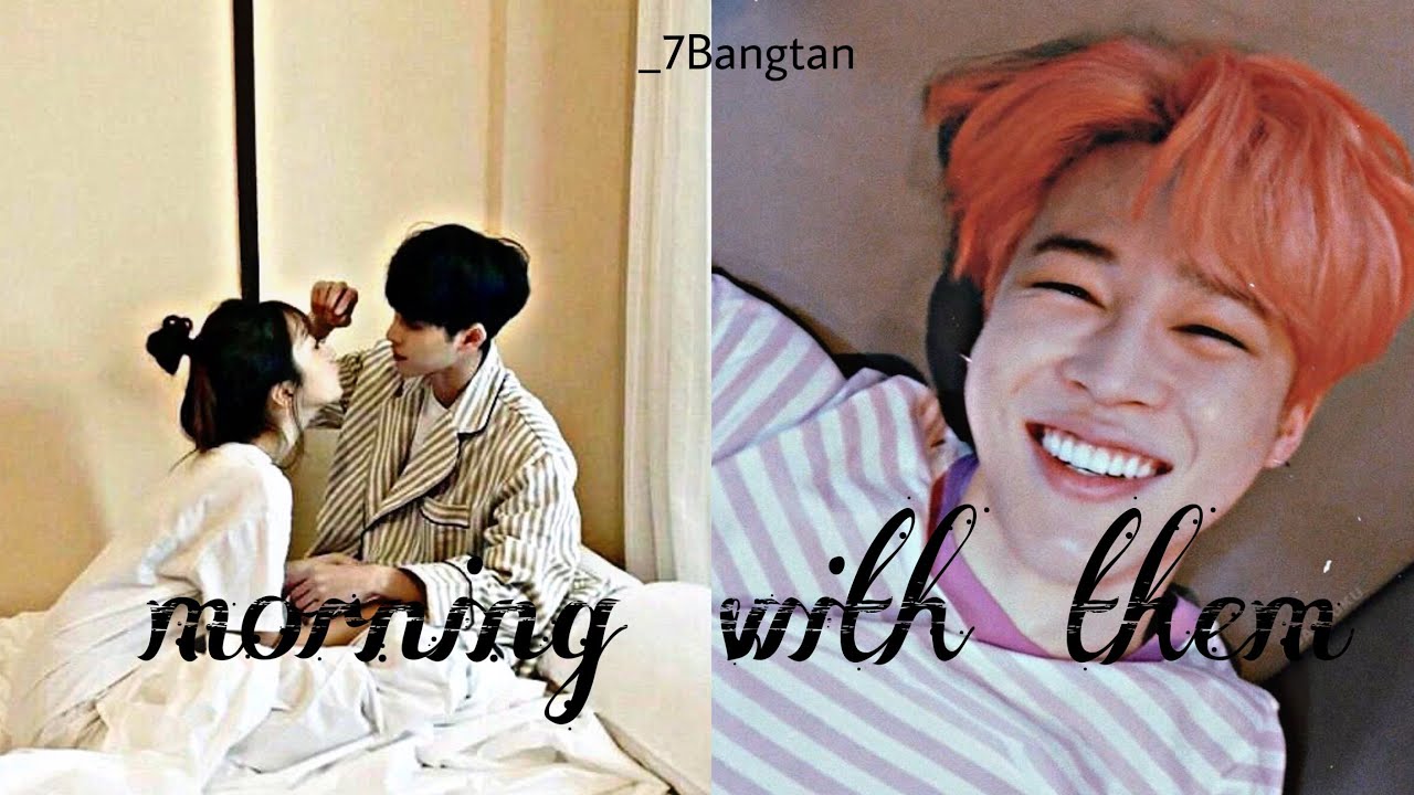 BTS IMAGINE| imagine morning with them| bts as your boyfriend