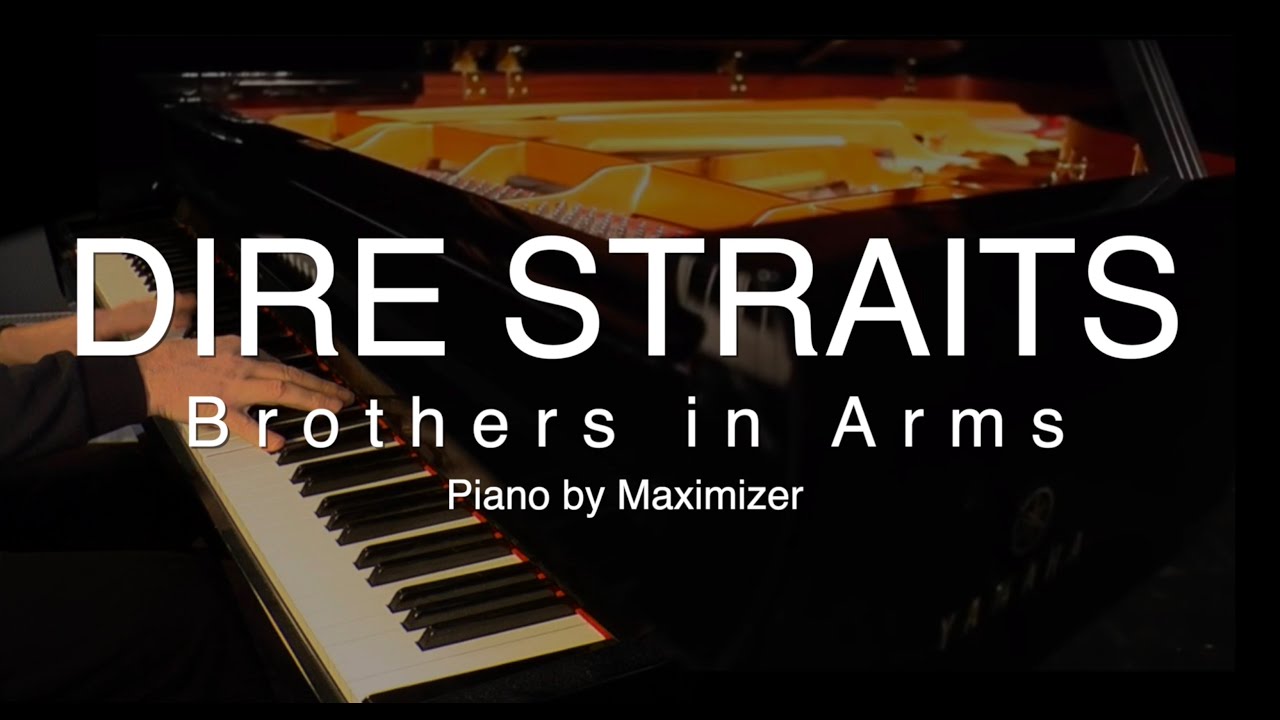 Dire Straits - Brothers in Arms - ( Solo Piano Cover) - Maximizer