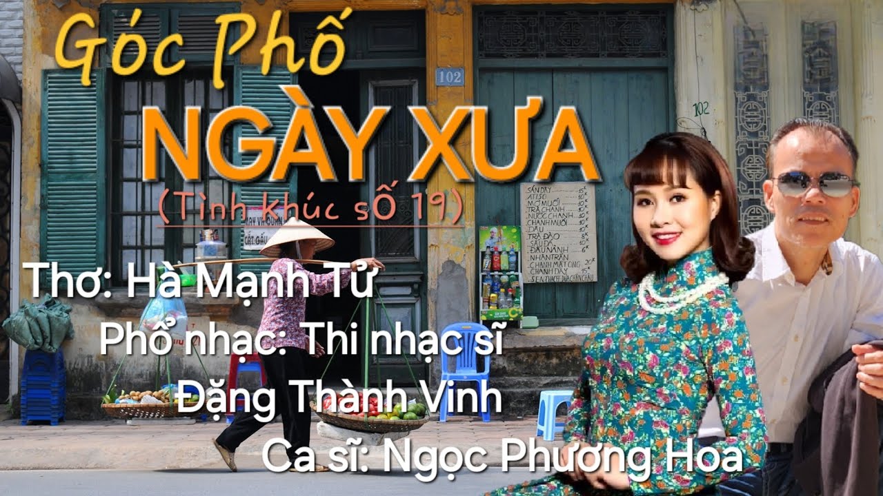GÓC PHỐ NGÀY XƯA | Thơ Hà Mạnh Tử | Phổ nhạc Thi NS Đặng Thành Vinh | CS Ngọc Phương Hoa