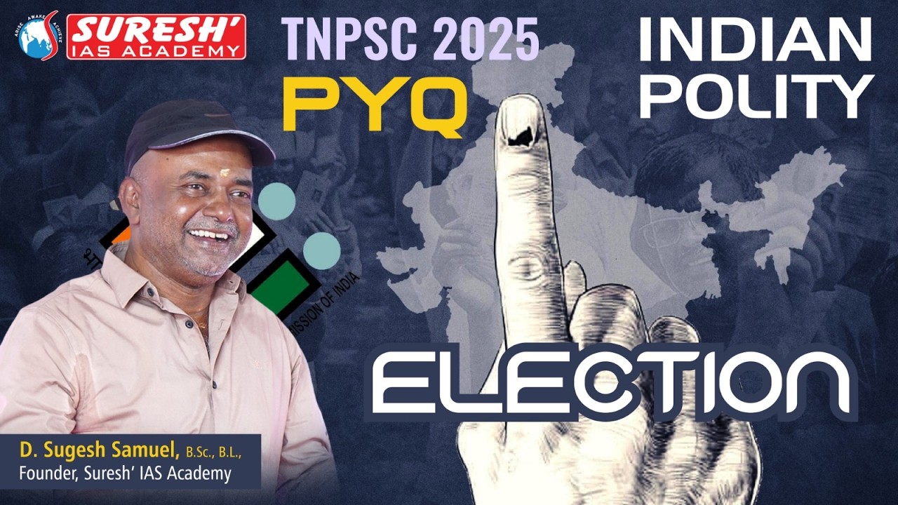 TNPSC PYQ 2025 | ELECTION | INDIAN POLITY | Mr. D. Sugesh Samuel | Suresh IAS Academy