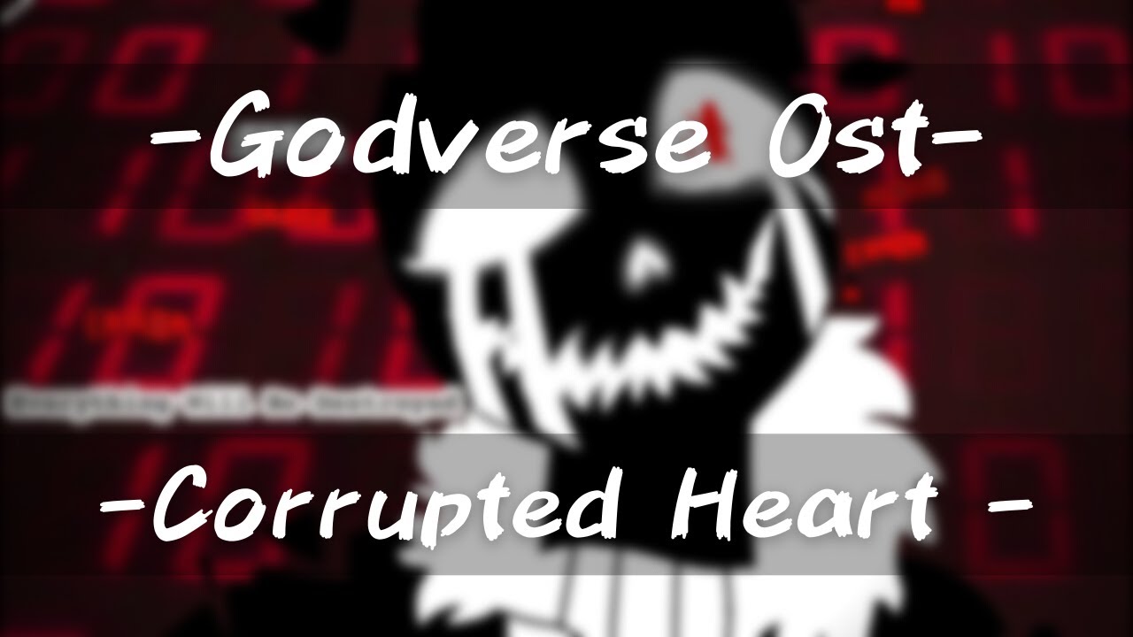 - Corrupted Heart -┃Godverse Ost┃Alpha Corruption Theme【DylanOwO】