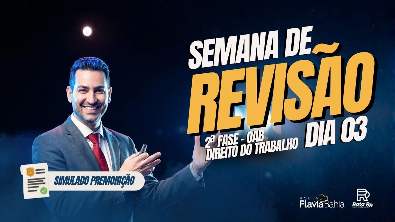 Semana de Revisão de Direito do Trabalho - Dia 3 | 2ª Fase OAB 45 com Rogério Renzetti