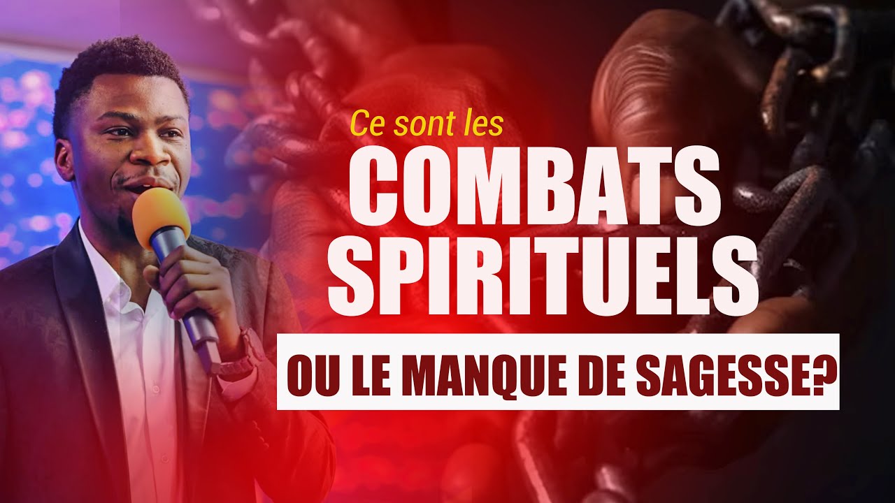 Combats Spirituels ou manque de sagesse ?