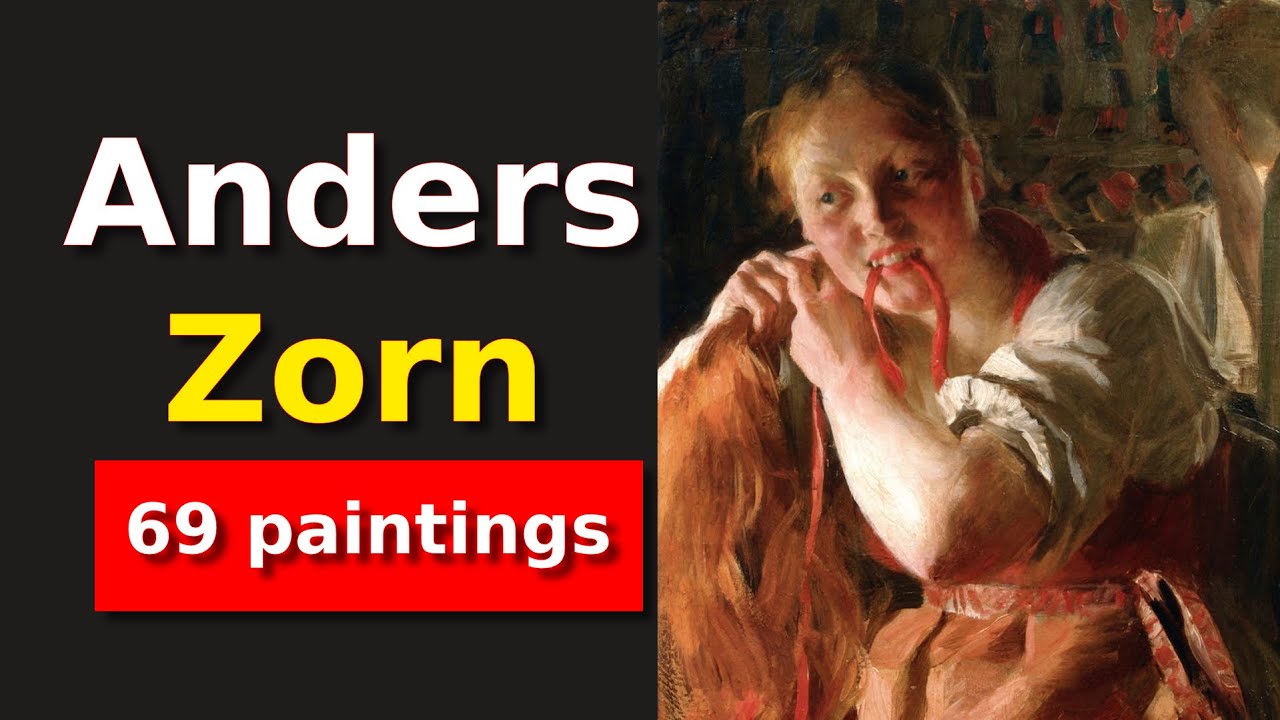 Anders Zorn: 69 paintings by the Swedish artist