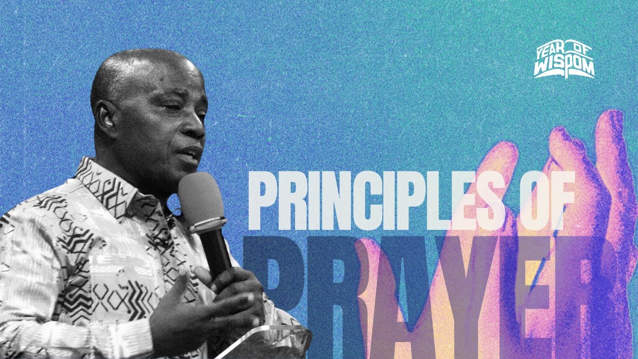 PRINCIPLES OF PRAYER | KGCSALTLAKE | @DRPETERASIAMAH