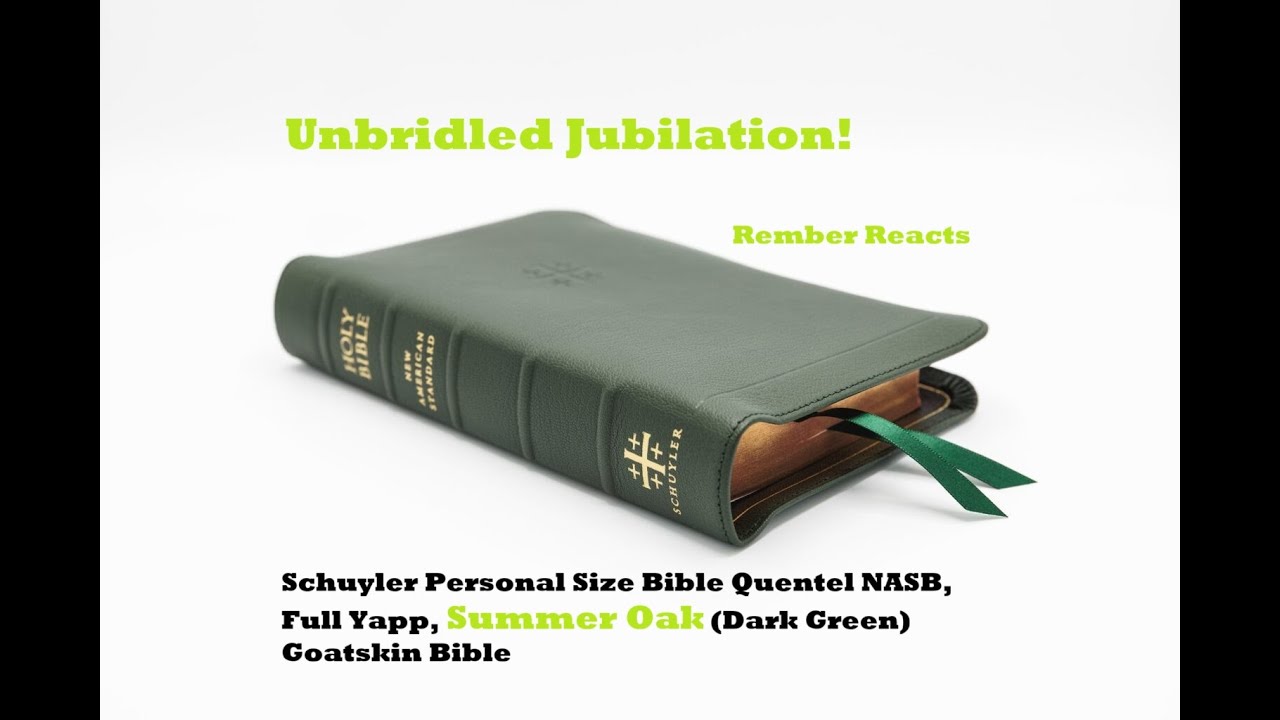 Schuyler Personal Size Quentel NASB, Full Yapp, Summer Oak (Dark Green) Goatskin Bible - Unboxing