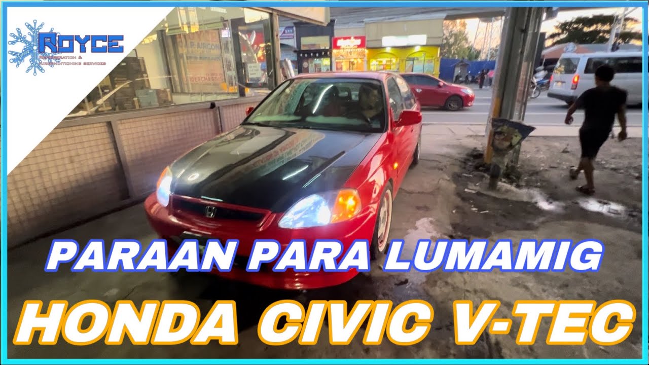 ITO ANG PARAAN PARA LUMAMIG: HONDA CIVIC V-TEC | ROCKY ROYCE