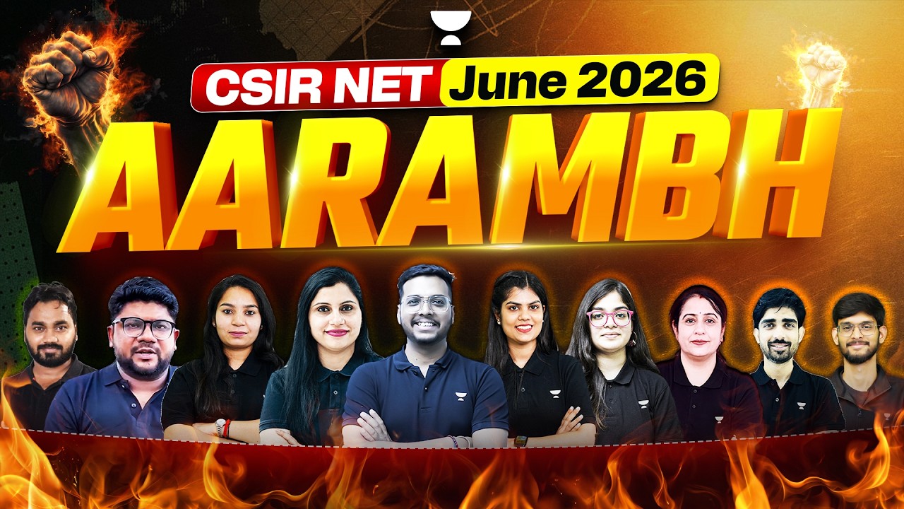 CSIR NET June 2026 Ka AARAMBH🔥🔥 | CSIR JRF June 2026 | Unacademy CSIR NET