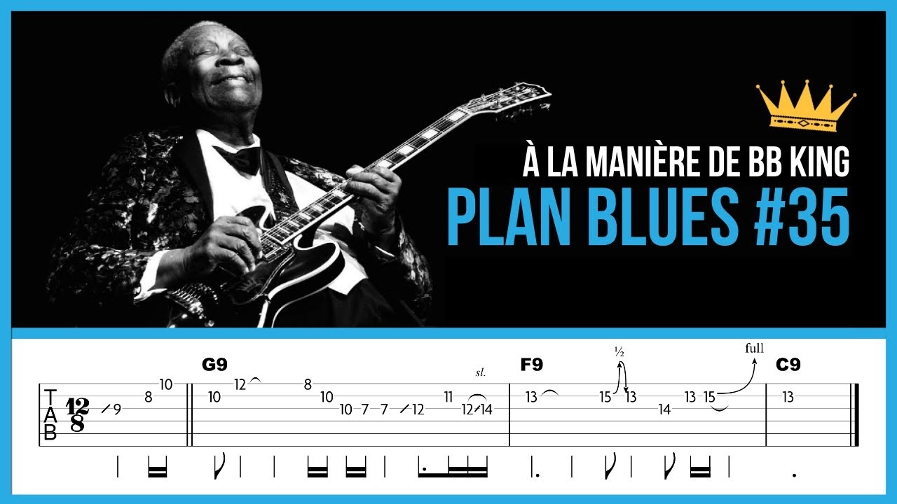 Plan Blues #35  - BB King sur l'enchainement V-IV-I - Tuto Slow Blues