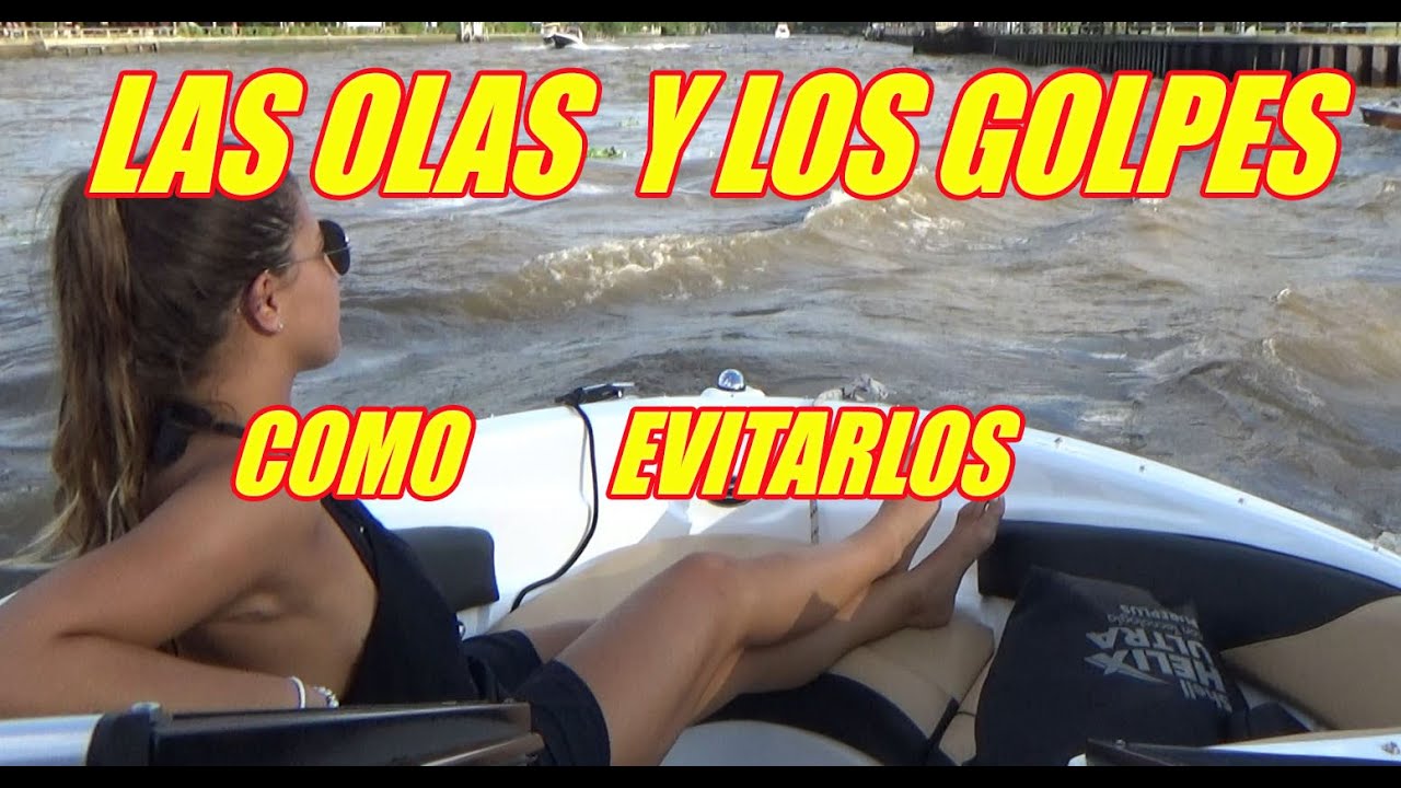 Las Olas mientras navegamos evitar los golpes y como prevenirlos, para evitar un mal momento