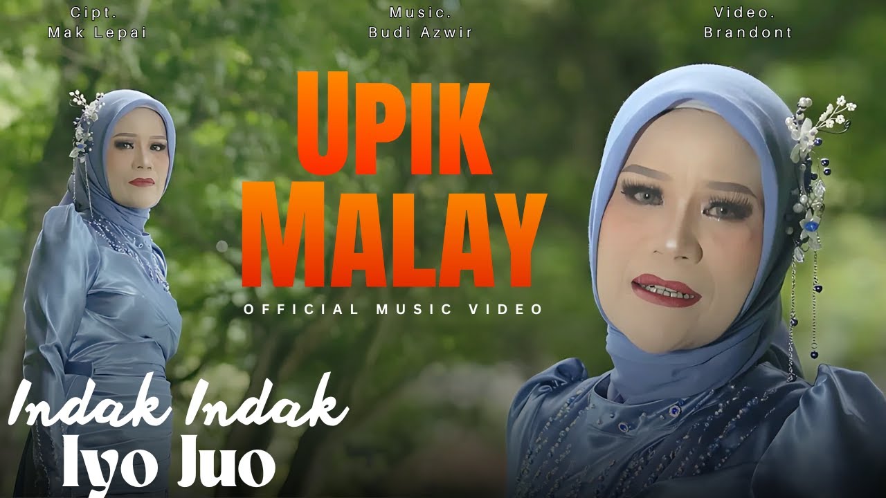 Upik Malay - Indak Indak Iyo Juo | Lagu Dendang Minang Terbaru 2025 (Official Music Video)