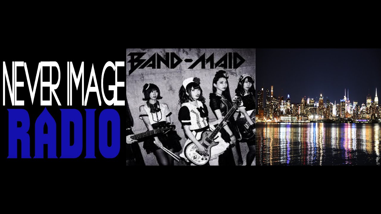 Band-Maid Live in NYC - NeverImage Radio