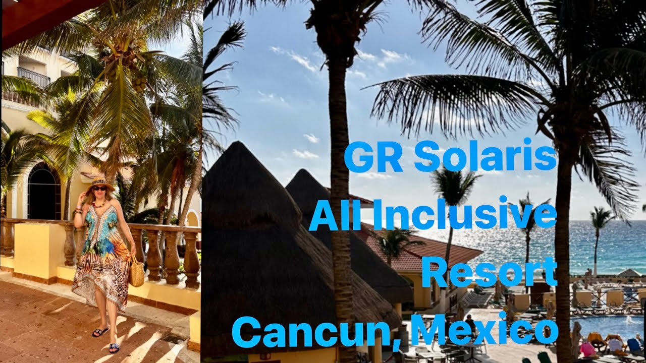 Курорт GR SolarisAll Inclusive | Канкун, Мексика-2024