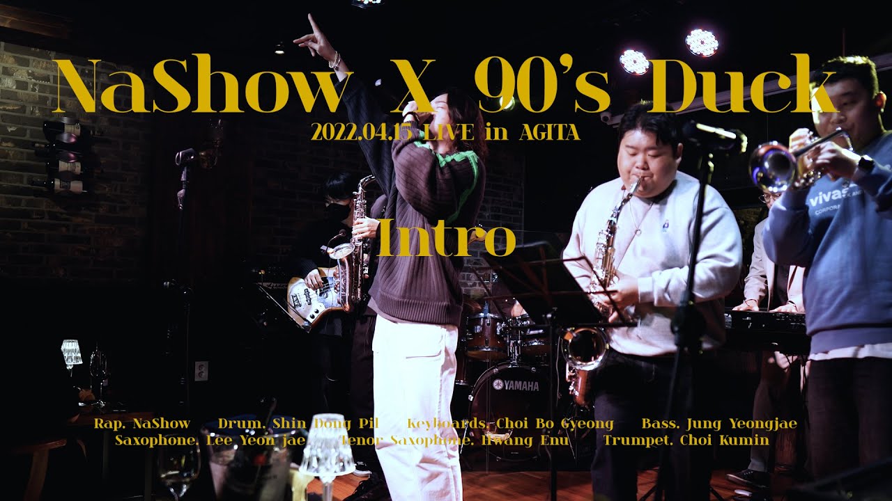 NaShow X 90’s Duck - Intro (LIVE in AGITA)