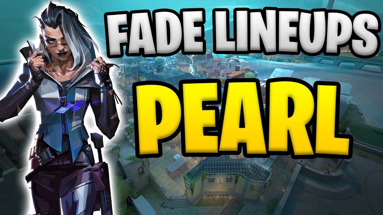 Fade Lineups Pearl - Valorant (Complete Guide)
