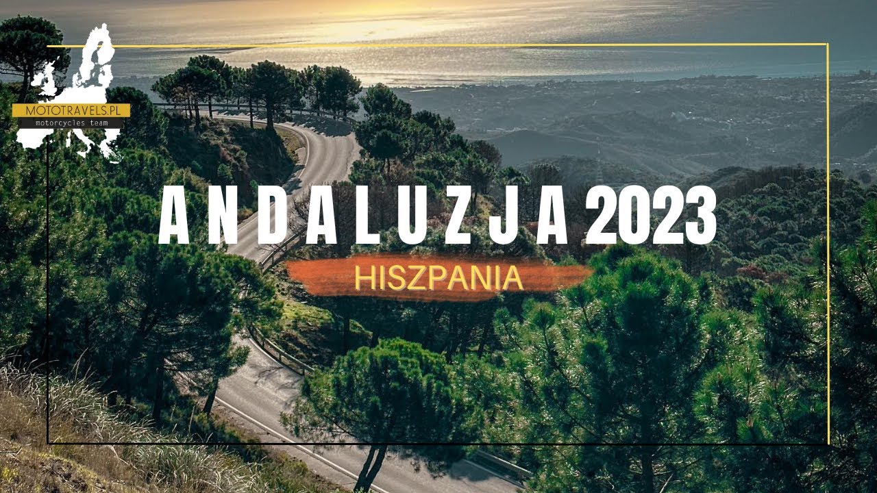 Hiszpania - Andaluzja 03/2023 | MotoTravels.pl | Motocykle | Polska