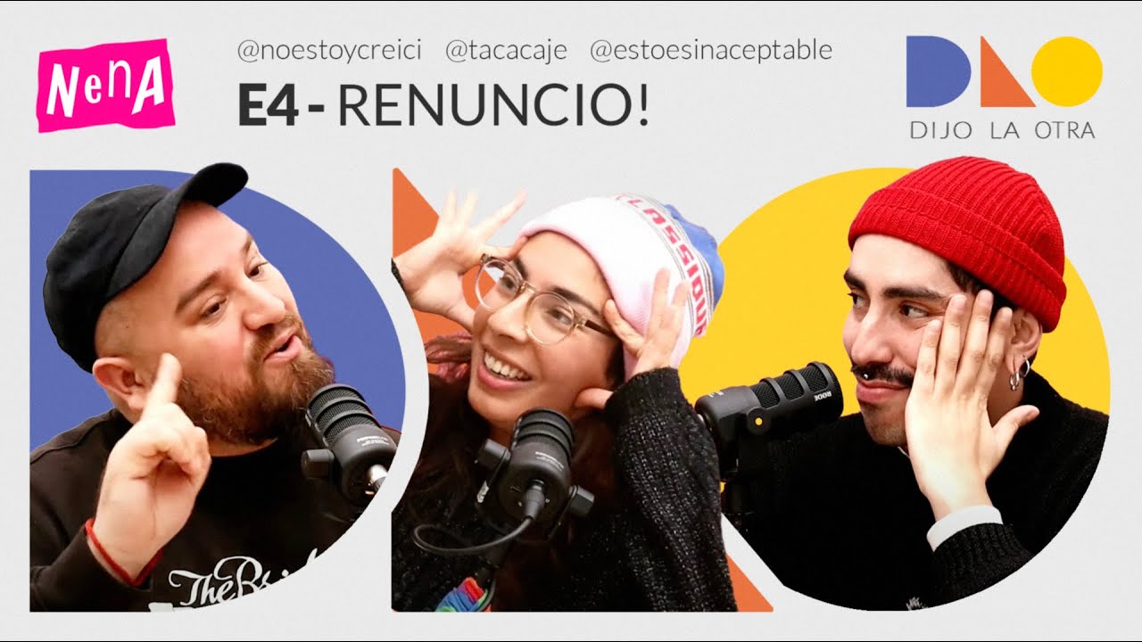 Renuncio! - DIJO LA OTRA | E4