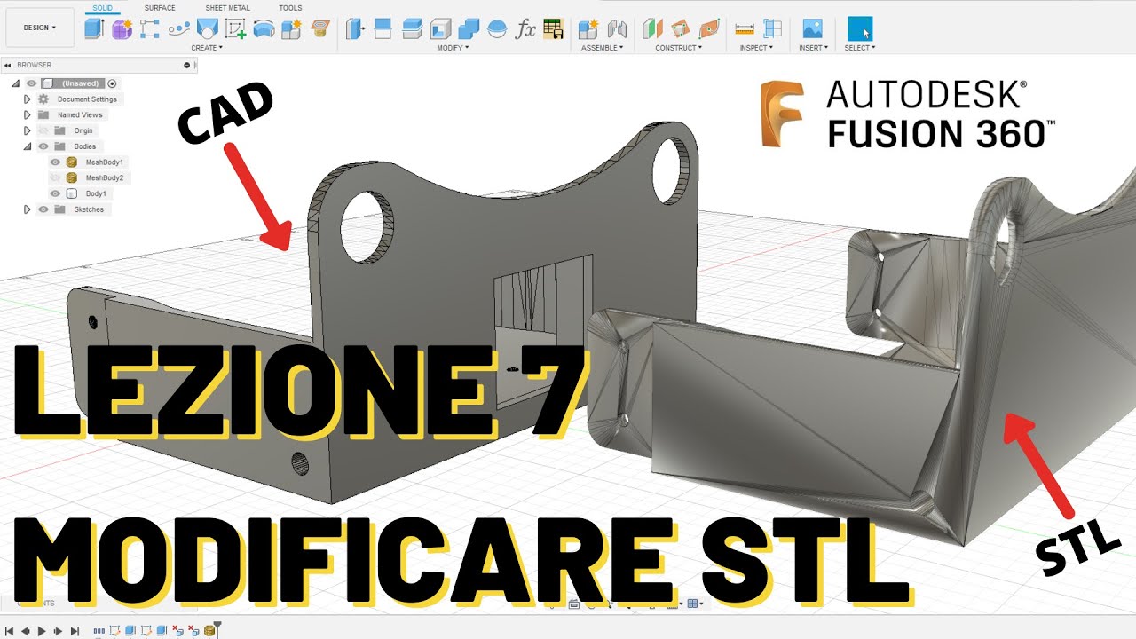 [NUOVO VIDEO DISPONIBILE] - Corso Fusion 360 - Lezione 7 - Modificare file STL