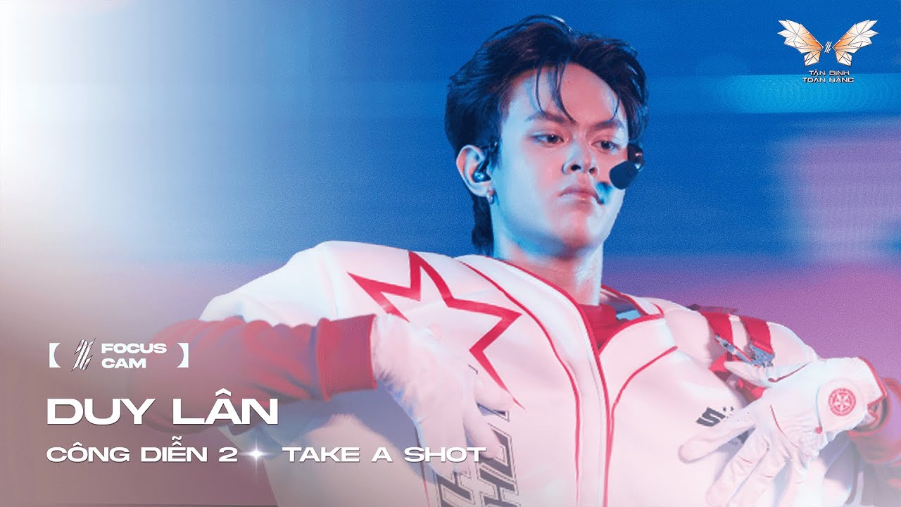 [ Focus Cam ] TAKE A SHOT - DUY LÂN | TÂN BINH TOÀN NĂNG 2025