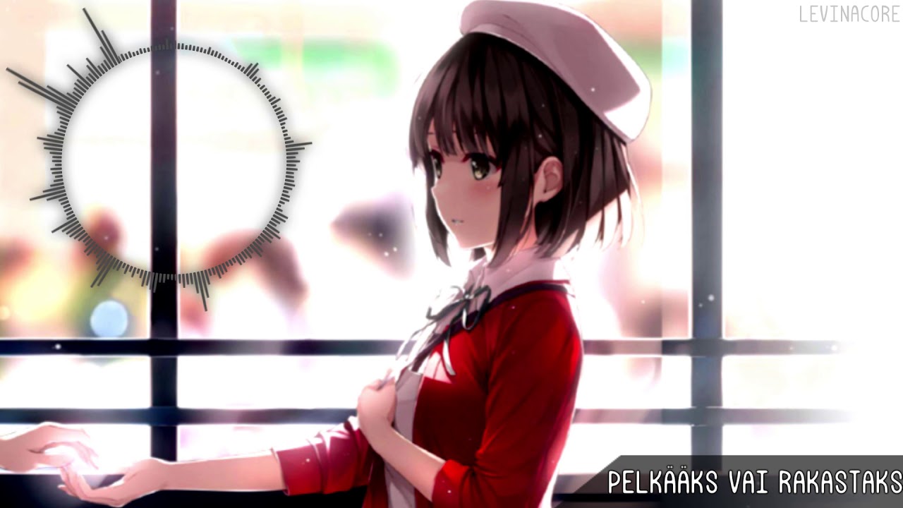 ► Nightcore - Pelkääks Vai Rakastaks