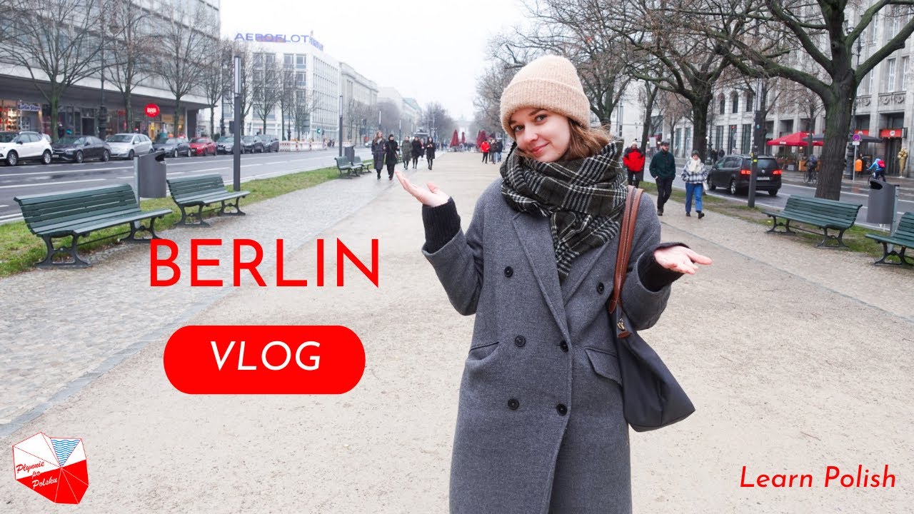 Polish vlog #2: how good is my German? Walking in BERLIN