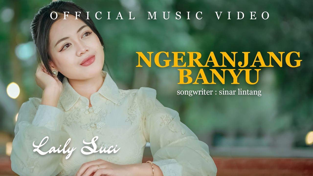 Ngeranjang Banyu - Laily Suci ( Official Music Video)
