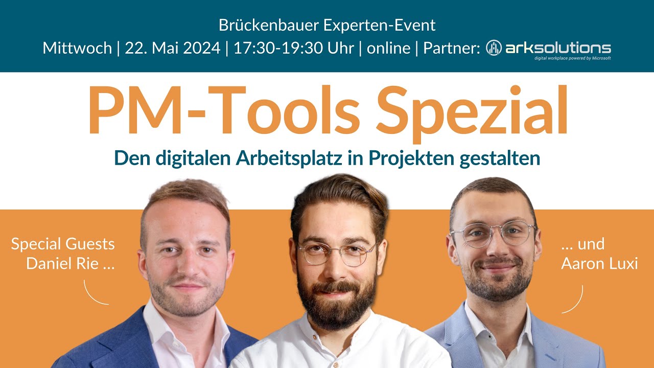 PM-Tools Spezial (Aufzeichnung Brückentag 22.05.2024 mit Daniel Rie & Aaron Luxi + arksolutions)