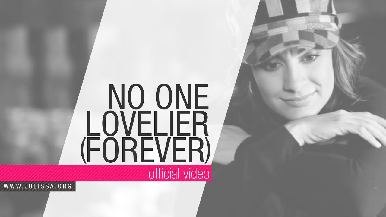 JULISSA | No One Lovelier (Forever) - Official Music Video