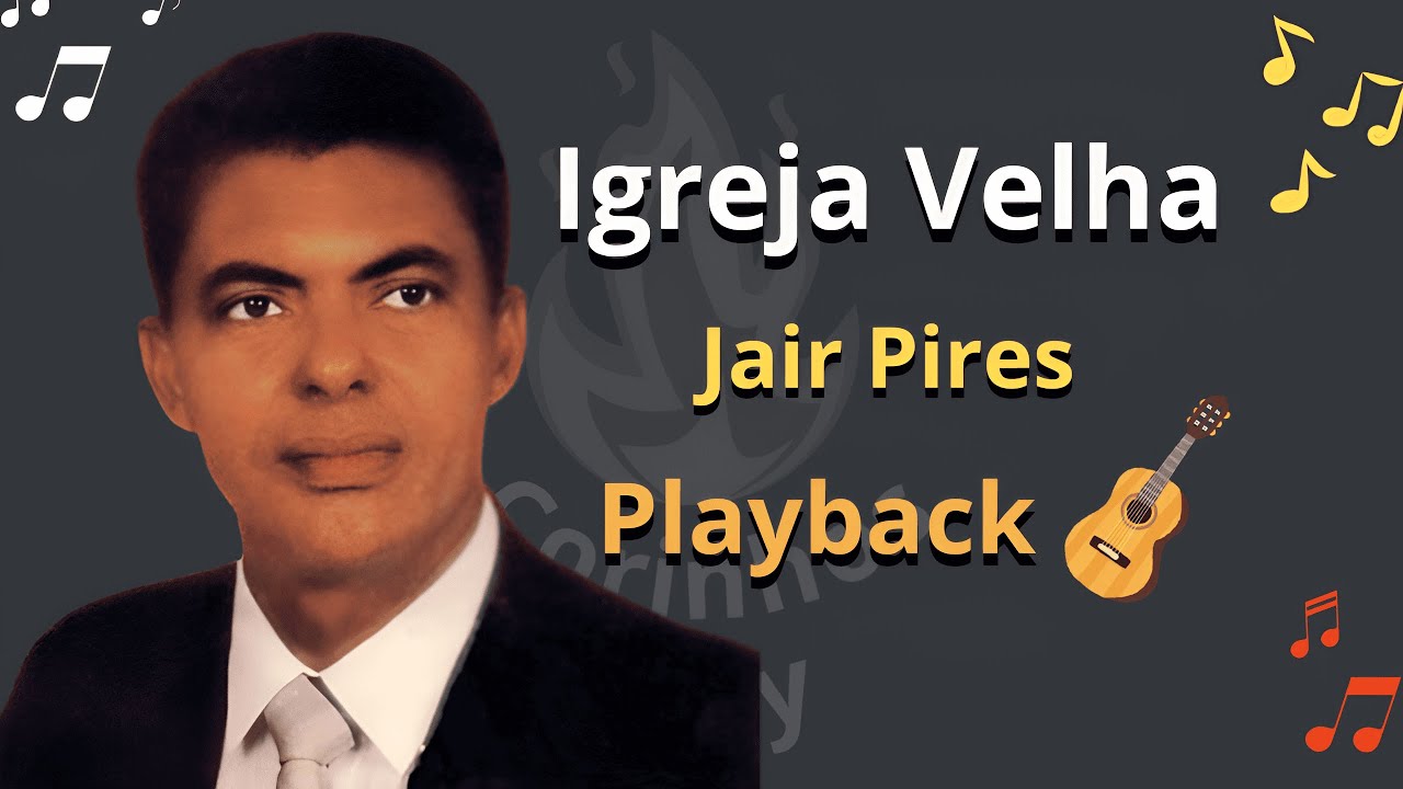Igreja Velha - Jair Pires - Playback de Violão🎸com Letra