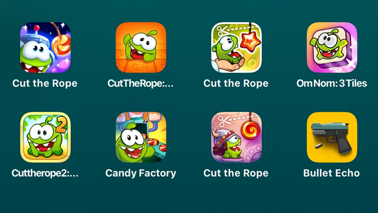 Cut the Rope: Remastered,Blast,Experiments,Om Nom: 3 Tiles,Cut the Rope 2,Candy Factory,Bullet Echo