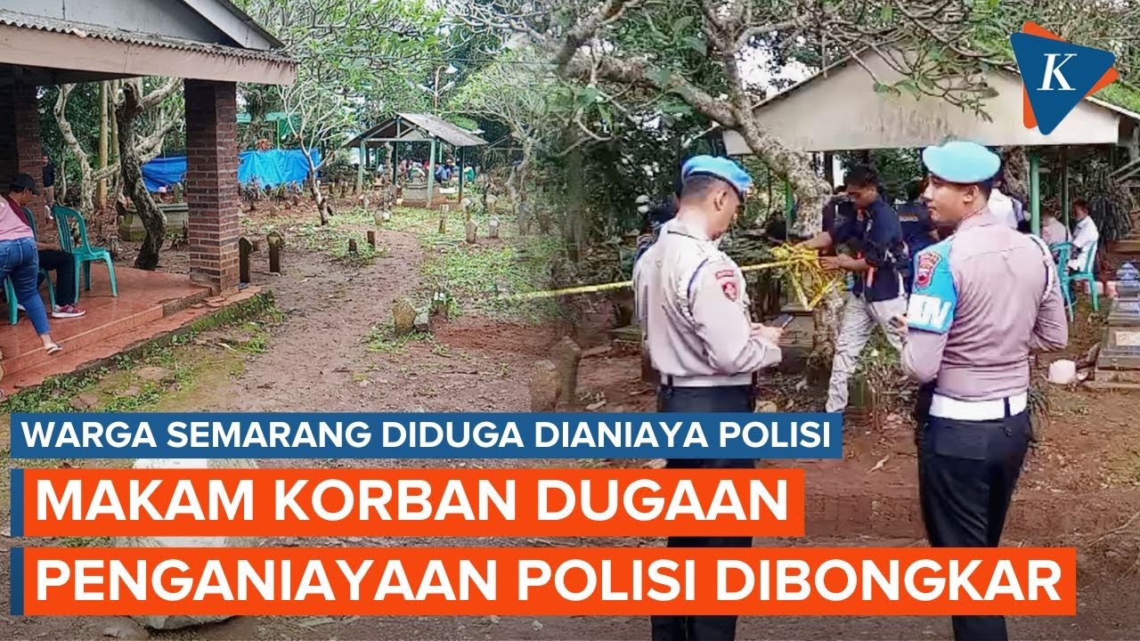 Makam Warga Semarang yang Diduga Tewas Dianiaya Polisi, Dibongkar