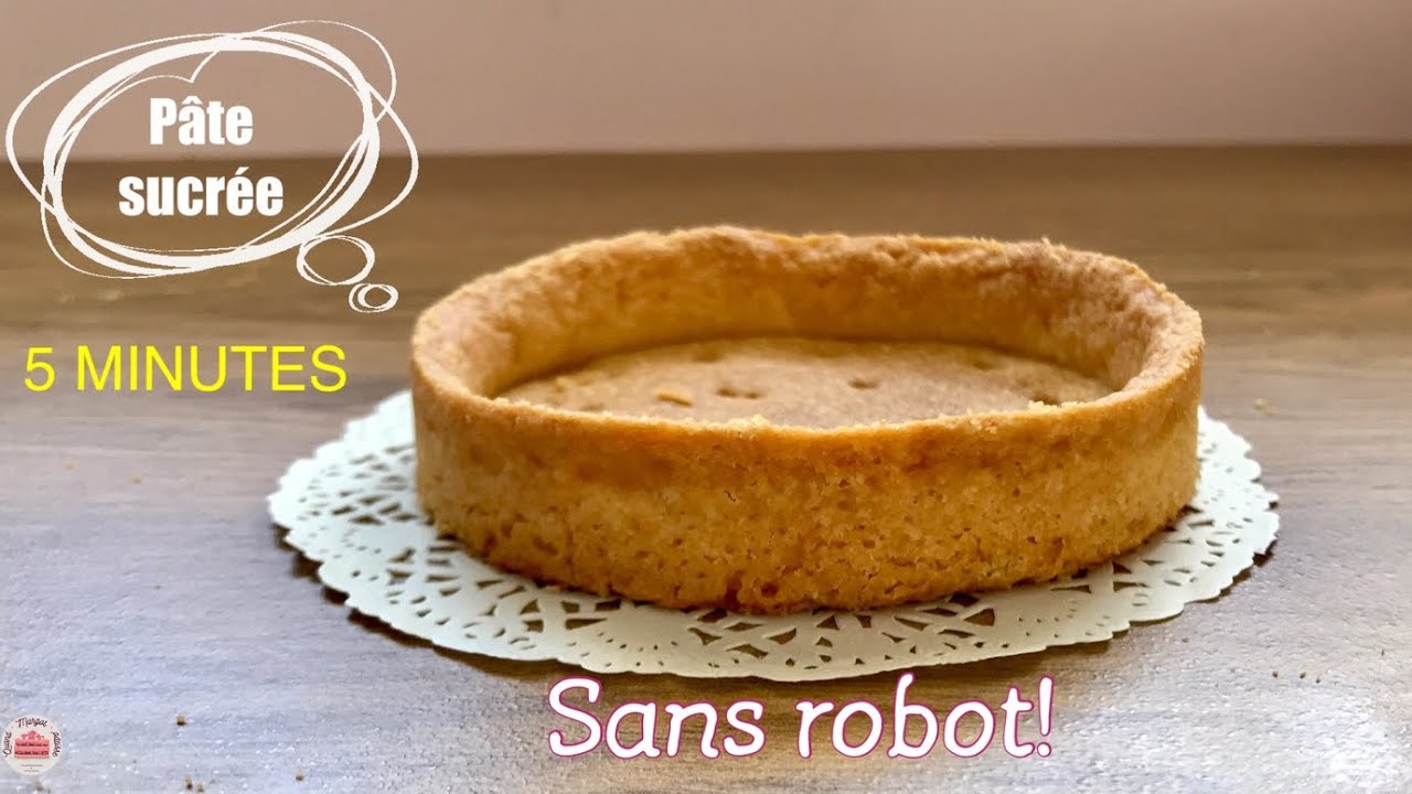P&acirc;te sucr&eacute;e 5 minutes sans robot
