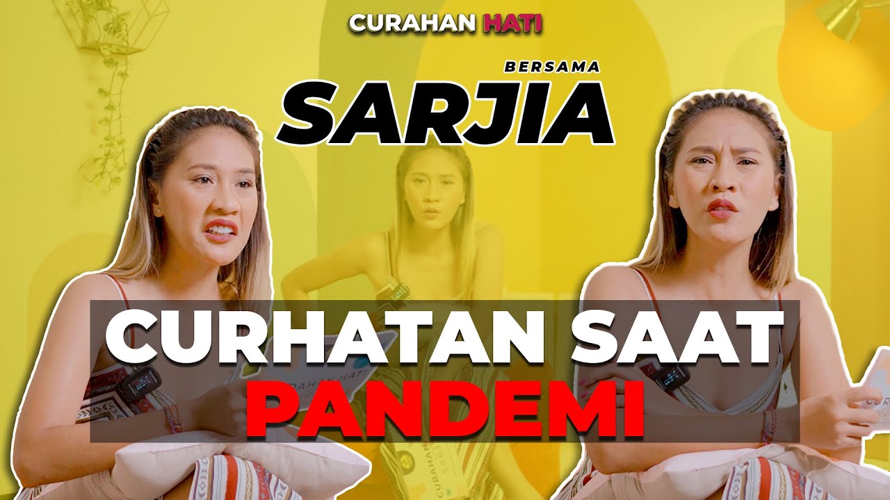 SISA - SISA MASA PANDEMI - CURAHAN HATI BERSAMA #SARJIA