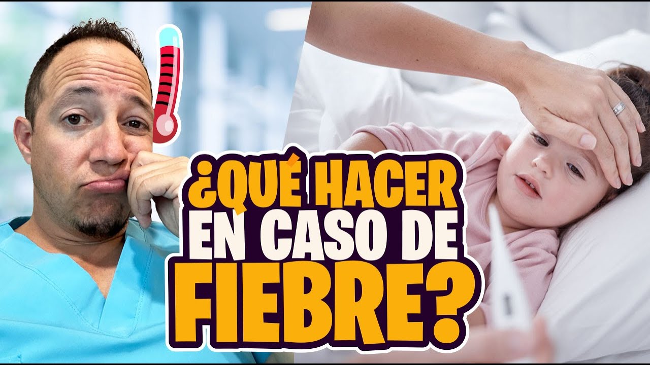 ¡Mi hijo tiene FIEBRE🤒! ¿Qué hacer? ¿Lo llevo a urgencias?: 10 recomendaciones para atenderlo