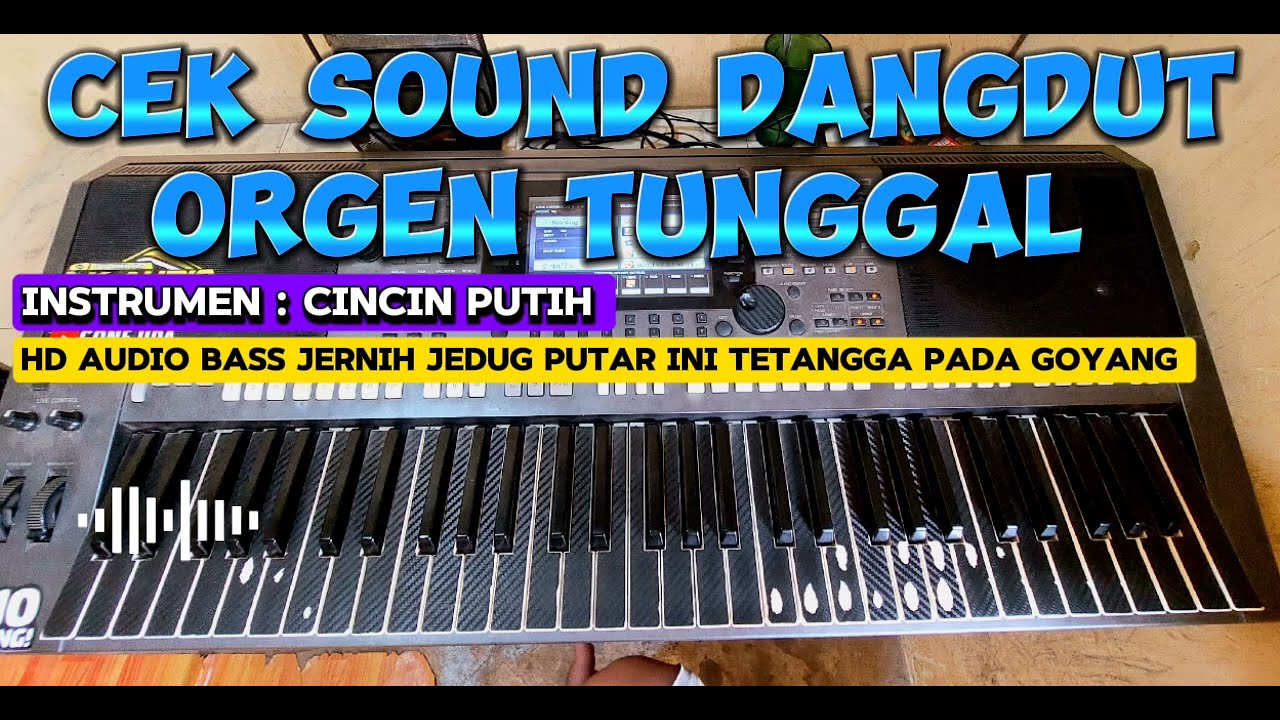 Cek Sound Dangdut Orgen Tunggal Style KN2400 Instrumen [ Cincin Putih HD AUDIO BASS GLERR