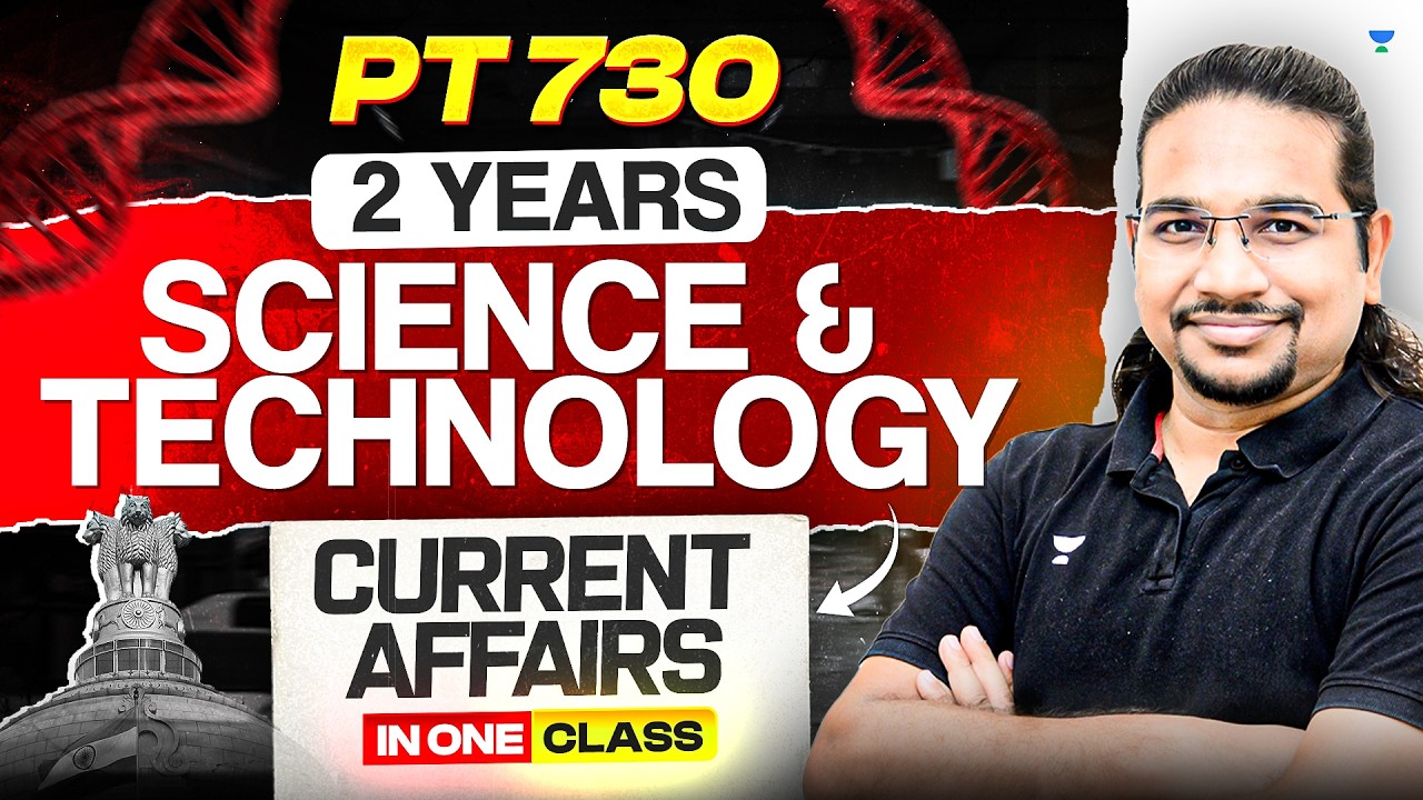 Last 2 Years Science & Technology Complete Current Affairs | UPSC Prelims 2026 | Madhukar Kotawe