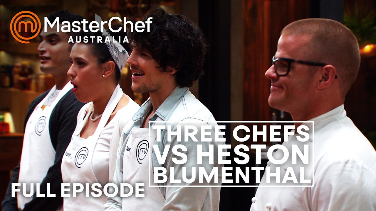 Three Chefs vs Heston Blumenthal in MasterChef Australia | S05 E46 | Full Episode | MasterChef World