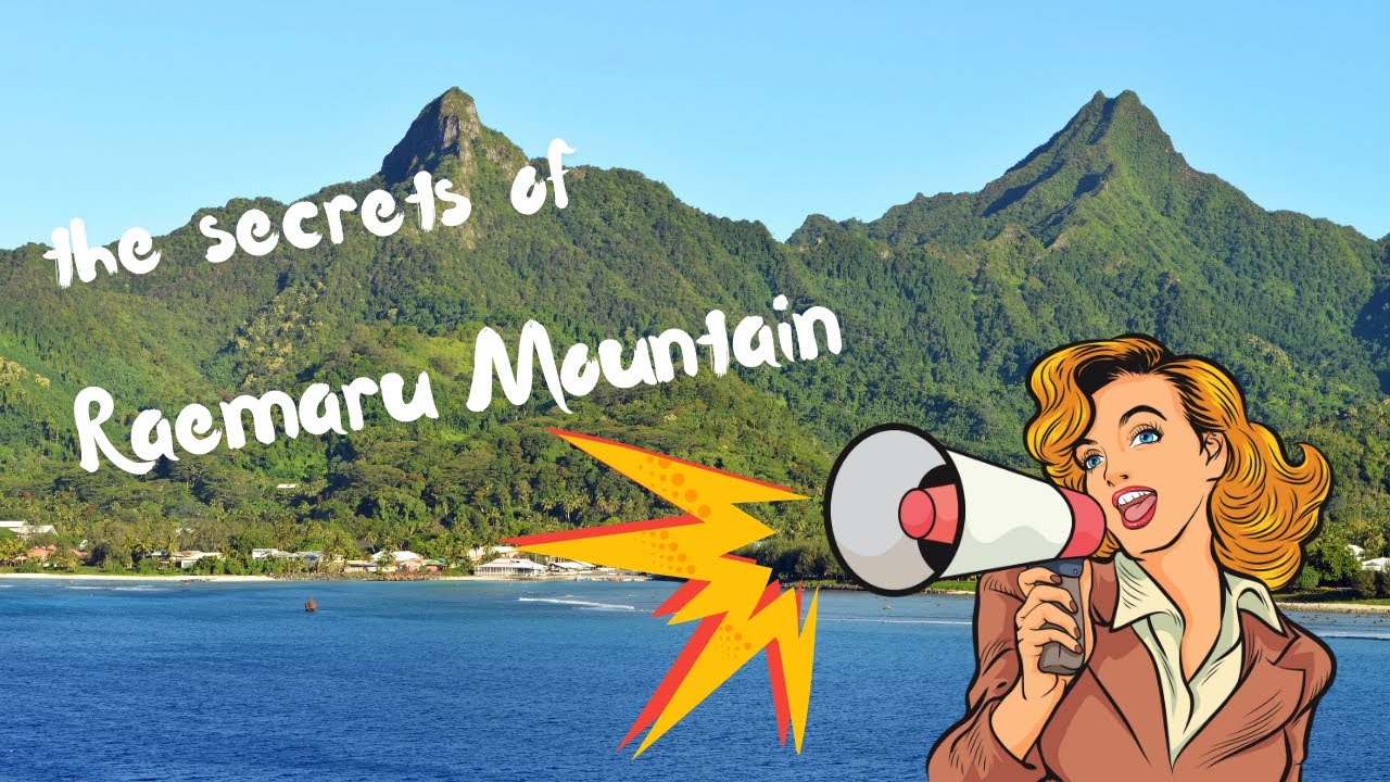 Hidden Gems: Unveiling the Secrets of Raemaru Mountain, Cook Islands