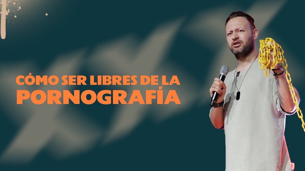 Cómo ser libres de la pornografía I Juan David Arango I Hechos Norte