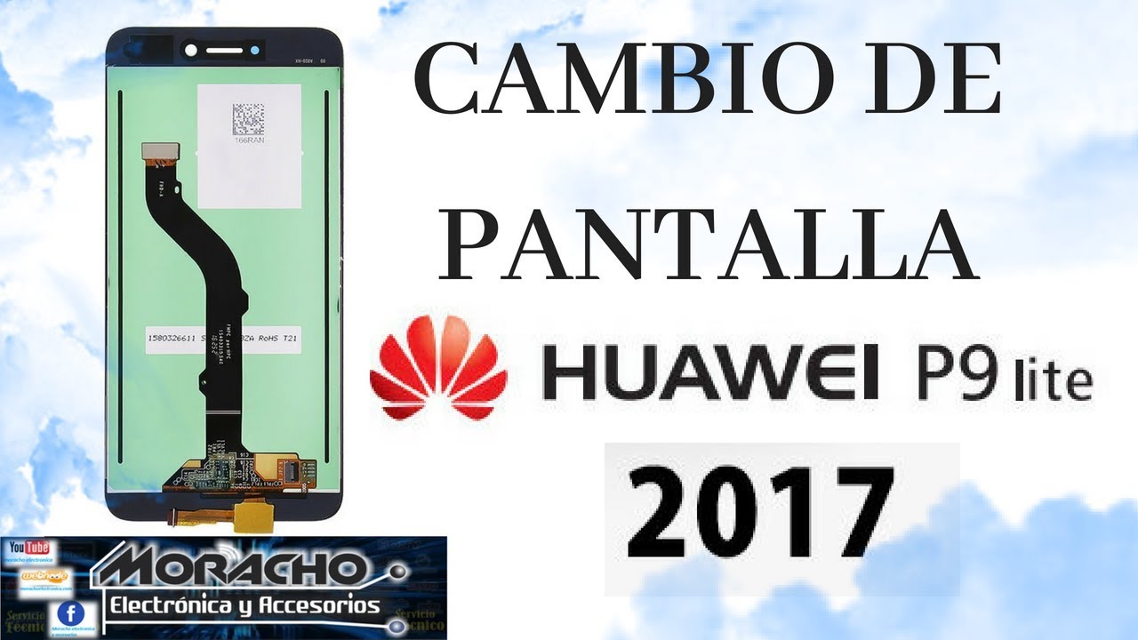Cambiando La Pantalla De Huawei P9 LITE 2017