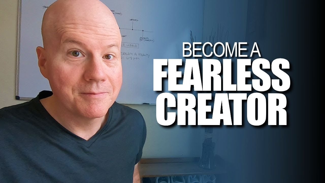 How To Become A Fearless Creator (game changer)