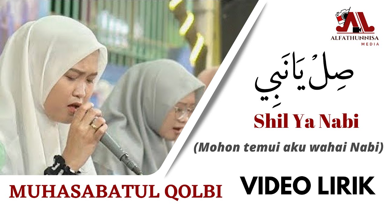 Sholawat Terbaru Shil Ya Nabi - Muhasabatul Qolbi (Video Lirik Latin)